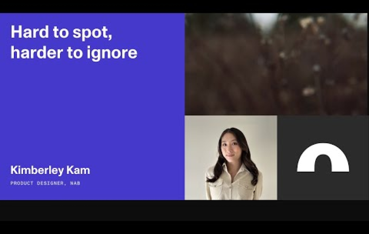 Harder to spot, harder to ignore