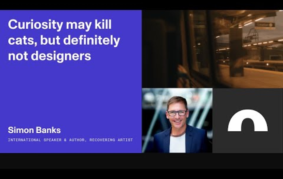 Curiosity may kill cats, but definitely not designers