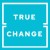 True Change